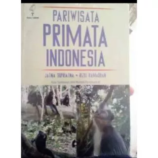 buku Pariwisata Primata Indonesia - Jatna Supriatna & Rizki Ramadhan