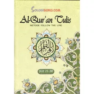 AL-QURAN TULIS METODE FOLLOW THE LINE JUZ 21-30 (PENERBIT SAHABAT)