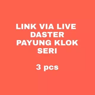 LINK DASTER LUNA PAYUNG KLOK SERI 3pcs