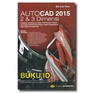 Buku AutoCAD 2015 2 dan 3 Dimensi