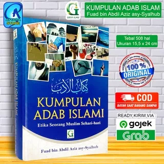 Kumpulan Adab Islami Etika Seorang Muslim Sehari Hari - Fuad bin Abdil Aziz asy Syalhub - Griya Ilmu - ORIGINAL - HARD COVER - BUKU ISLAM - AYYARA STORE