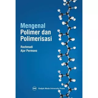 Mengenal polimer dan polimerisasi | Rochmadi U_23