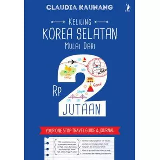 BUKU TRAVEL KELILING KOREA SELATAN MULAI DARI RP 2-JUTAAN