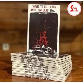 I Want To Kill Cops Until I’m Dead (Edisi Indonesia) - Narcissa Black, KCBG, Anonymous - RK