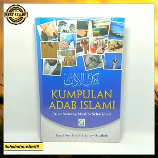 Kumpulan Adab Islami Kumpulan Adab secara Islami–Etika Seorang Muslim Sehari-hari Terpopuler Murah