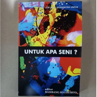 Buku Untuk Apa Seni ? Bambang Sugiharto