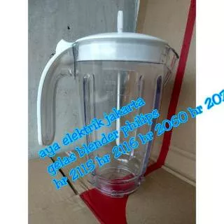 GELAS BLENDER PHILIPS HR 2115 2116 HR 2061 2071 HR 2068 GLAS JUS PHILIPS GELAS BLENDER PHILIPSl