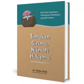 Temukan Dirimu Nikmati Hidupmu