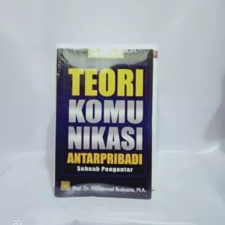 Buku teori komunikasi antarpribadi sebuah pengantar