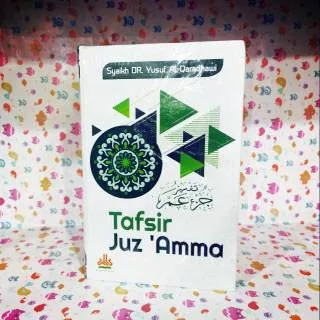 Buku Tafsir Juz Amma by Syaikh Yusuf Al-Qaradhawi