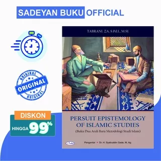 Persuit Epistemology Of Islamic Studies (Buku Dua Arah Baru Metodologi Studi Islam) Tabrani Ombak