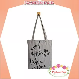 [LOKAL] Fashion Fair - D1063 GOOD THINGS TAKE TIMES TAS TOTE BAG Wanita Dari Jakarta - BISA COD