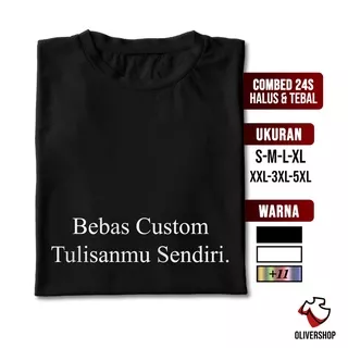 Kaos TULISAN CUSTOM PREMIUM 24s Combed - baju kaos tulisan kata kata lucu tulisan unik bebas tulis unisex pria wanita cewek cowok kaos distro keren