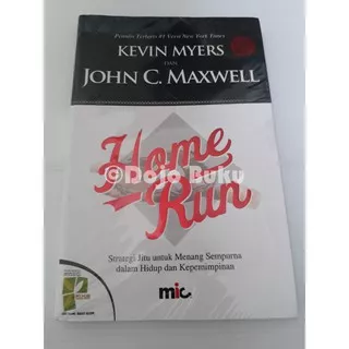 MIC : Home Run by Kevin Myers dan John C. Maxwell