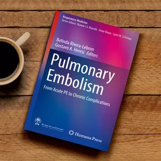 Pulmonary Embolism from Acute PE to Chronic Complications - 1st edition