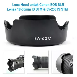 Lens Hood EW-63C EW63C Canon EOS SLR 18-55mm IS STM 55-250 IS STM Lenshood Lensa Hood Kamera Canon