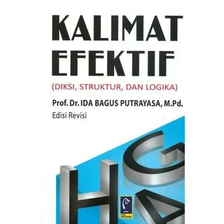 KALIMAT EFEKTIF EDISI REVISI - PROF. DR. IDA BAGUS PUTRAYASA #ADITAMA