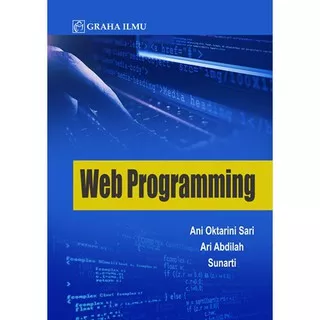 Buku Web Programming ( Ani Oktarini Sari ) Graha ilmu