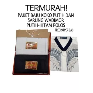 Hampers Paket Baju Koko Putih Dan Sarung Wadimor Putih Hitam Polos