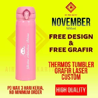 November Thermos Travel Tumbler Vacuum Grafir Laser Custom 500 ml (PO Max 3 Hari Kerja)