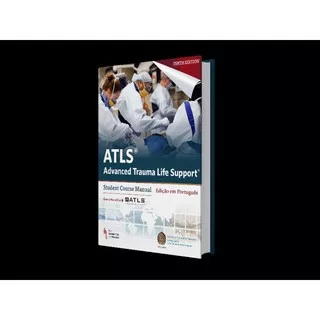 ATLS Advanced Trauma Life Support Student Course Manual 10Edition