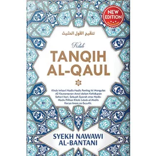 Kitab Tanqih Al - Qaul: Syarah atas Hadis-Hadis Pilihan Kitab Lubab al-Had - Syekh Nawawi al-Bantani