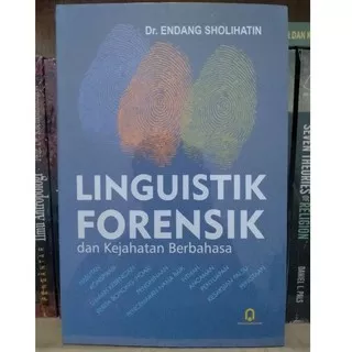Linguistik Forensik dan Kejahatan Berbahasa - Endang Sholihatin