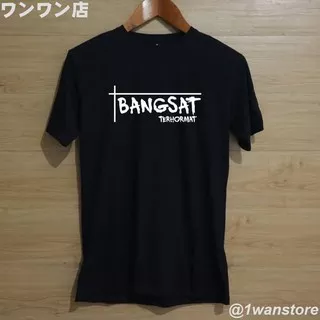 BAJU T-SHIRT KAOS PRIA WANITA O-NECK BANGSAT TERHORMAT KAOS DISTRO