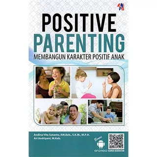 Buku Bimbingan Orang tua Positive Parenting Membangun Karakter Positif Anak