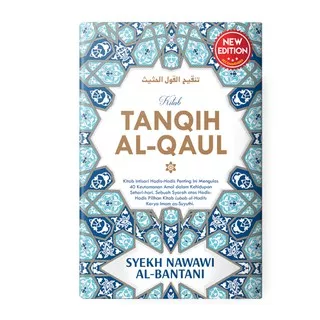 Kitab Tanqih Al - Qaul: Syarah atas Hadis-Hadis Pilihan Kitab Lubab al-Had - Syekh Nawawi al-Bantani