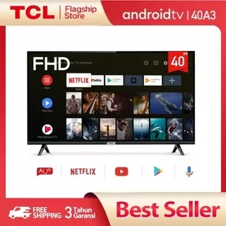 Promo Murah TCL LED TV 40 inch 40A3 SMART ANDROID  DIGITAL FHD NETFLIX GARANSI RESMI