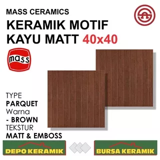 Keramik Motif Kayu Klasik 40x40 PARQUET BROWN -MASS- Matt&Emboss