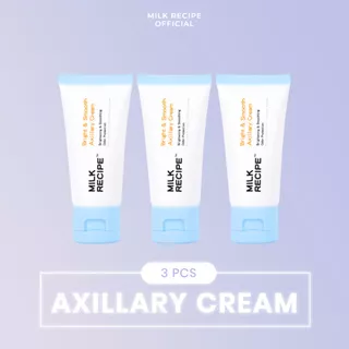 Milk Recipe Bundle Triple Axillary Cream 3pcs - Axilary Whitening Krim Pencerah Ketiak Selangkangan dan Lipatan Tubuh