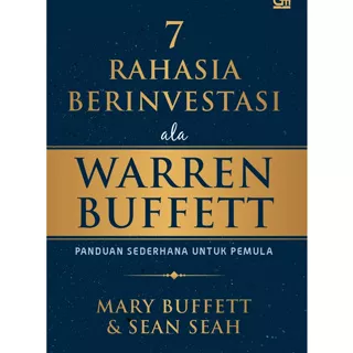 Gramedia Surabaya - 7 Rahasia Sukses Berinvestasi Ala Warren Buffett: Panduan Sederhana untuk Pemula