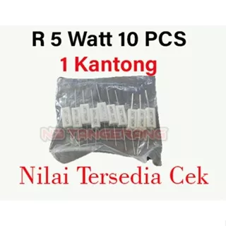 Resistor 5Watt resistor Kapur 10 PCS