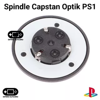 Spindle Capstan Optik PS1 capstand playstation 1 one psone slim fat topi