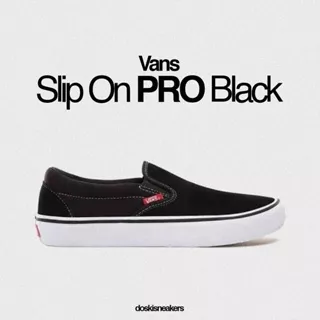 Vans Slip on Pro Black White 100% ORIGINAL BNIB Sepatu Casual Pria Wanita Ori Murah