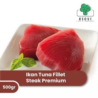 Ikan Tuna Fillet Steak Premium [500 gr/pack] - Ikan ABOVE