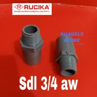 SDL 3/4 inch AW rucika - fitting/sambungan Sok Drat Luar 3/4 AW