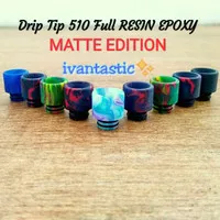 Drip Tip 510 RESIN EPOXY HQ MATTE Edition DripTip Wide Bore Cloud