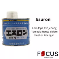 Esuron/ Lem Pipa PVC/ Lem Pipa Jepang/ Lem Esuron 500g