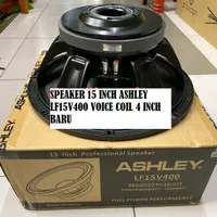 SPEAKER 15 INCH ASHLEY LF15V400 VOICE COIL 4 INCH BARU