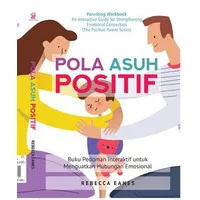 Buku Bimbingan Orang Tua - Pola Asuh Positif