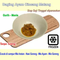 Ayam Cincang Matang U/ Campuran Mie Instan dll