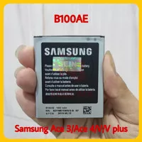 Baterai Samsung Ace 3 Ace 4 V V plus B100AE Original