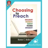 Buku Choosing To Preach - Kenton C. Anderson