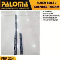 PALOMA FBP 224 Grendel Tanam Flush Bolt Futura 8"+24" Matte Black