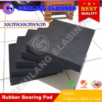 Rubber Elastomer Bearing Pad | Size P.30xL.30xT.5cm | Karet Jembatan
