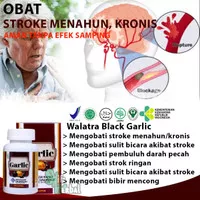 Obat Herbal Stroke Ringan/Berat, Stroke Menahun/Kronis - Black Garlic