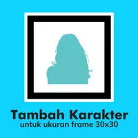 TAMBAH KARAKTER / Khusus order lukisan frame 30x30cm (Item Tambahan)